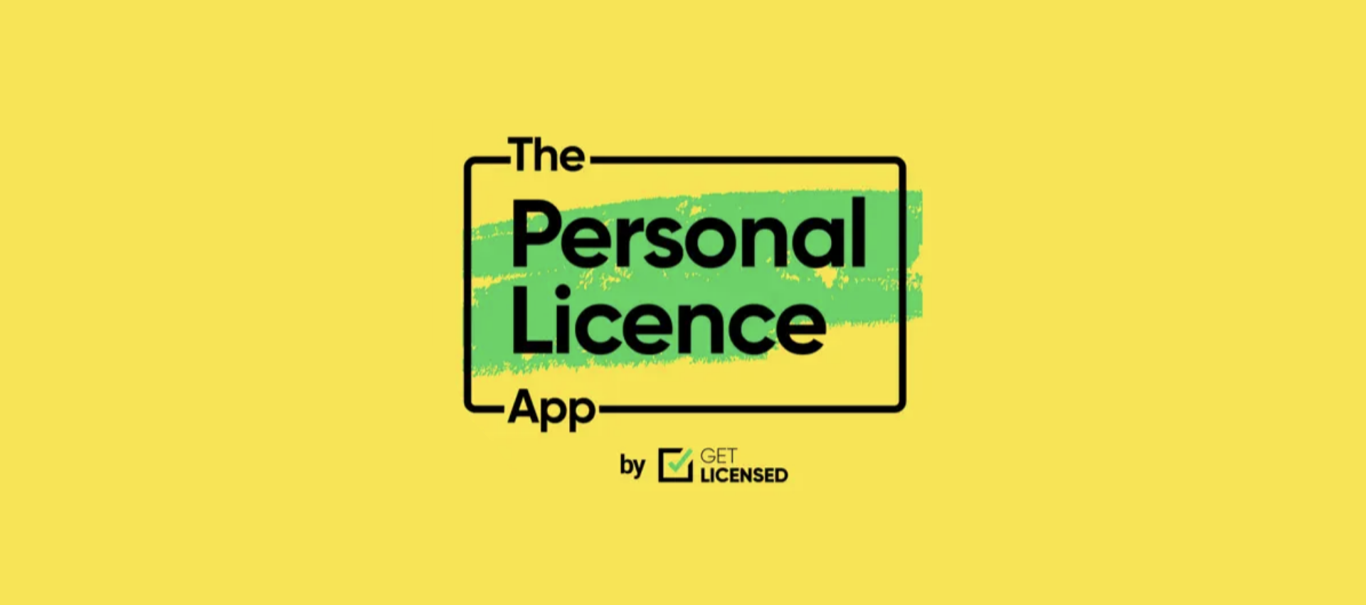 Introducing The New Personal Licence App!